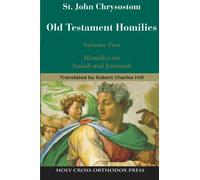 Old Testament Holmilies Vol 2 - Homilies on Isaiah and Jeremiah