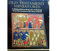 Old Testament Miniatures A Medieval Picture Book From The Creation to the Story of David