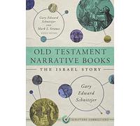 Old Testament Narrative Books: The Israel Story (Scripture Connections)