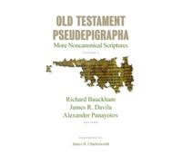 Old Testament Pseudepigrapha: More Noncanical Scriptures: 1
