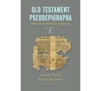 Old Testament Pseudepigrapha, Vol. 2: More Noncanonical Scriptures