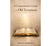 Old Testament Reference Handbook: A Concise Academic Guide to All 39 Books of the Protestant Old Testament (Biblical Reference Series)