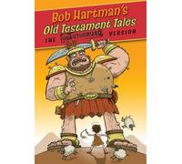 Old Testament Tales: The Unauthorized Version
