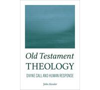 Old Testament Theology: Divine Call and Human Response