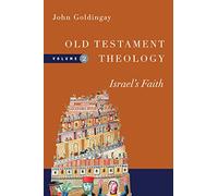Old Testament Theology - Israel`s Faith: 2
