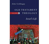 Old Testament Theology - Israel`s Life: 3