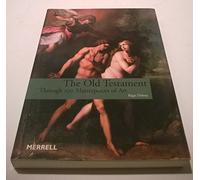 Old Testament: Through 100 Masterpieces of Art