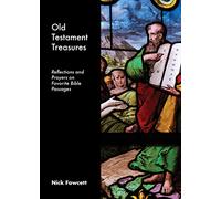 Old Testament Treasures: Reflections and Prayers on Favorite Bible Passages (Bible Treasures)