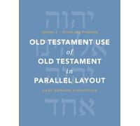 Old Testament Use of Old Testament in Parallel Layout Volume 1: Torah and Prophets (1)