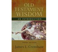 Old Testament Wisdom, Third Edition: An Introduction