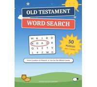 Old Testament Word Search: 50 Bible Puzzles from Creation to Malachi | Easy to Challenging Christian Activity Book for Kids, Adults & Seniors