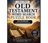 Old Testament Word Search Puzzle Book - Large Print: Large Print - 64 Puzzles from Genesis to Malachi with King James Scripture References and Answer Keys (The Complete Bible Puzzle Series)