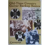 Old Time Country Guitar Backup Basics: Based on Commercial Recordings of the 1920s and Early 1930s