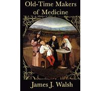 Old-Time Makers of Medicine