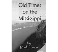 Old Times on the Mississippi
