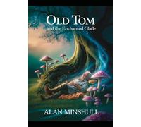 Old Tom and the enchanted Glade: The Irish Faerie Folk