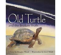 Old Turtle and the Broken Truth (Lessons of Old Turtle)