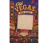 Old Vegas Word Search: Old Las Vegas Themed Word Searches, Over 50 Exciting and Fun Puzzles