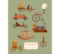 Old Vehicles Composition Notebook Wide Ruled: Historic Transport Journal-gift for fans retro cars, trains, bikes and vintage travel