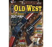 Old West: History Guns & Gear 2023 Edition