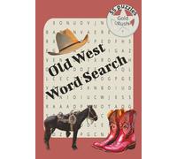 Old West Word Search| 55 puzzles: Word Search puzzle about the old west, gold rush, westerns| 6x9 inches, 110 pages | 55 puzzles... Gift for the western lovers and puzzle solvers (Word Search Puzzles)