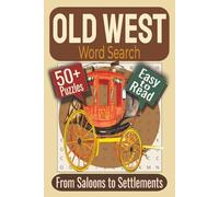 Old West Word Search Puzzle Book: Puzzles featuring Frontier Life, Pioneer History, Western Landscapes