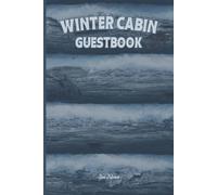 OLD WINTER CABIN GUESTBOOK Cosy LogCabin Theme Guestbook For Your Winter Visitors to Leave Their Warm and Cheerful Messages and Greetings to the Host Family.: For Adults and Seniors