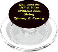 Old & Wise Young & Crazy PopSockets PopGrip for MagSafe