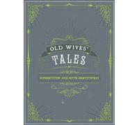 Old Wives' Tales