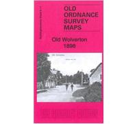 Old Wolverton 1898: Buckinghamshire sheet 9.11 (Old Ordnance Survey Maps of Buckinghamshire)