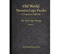 Old World Narrative Logic Puzzles of Progressive Difficulty: The Dark Ages Passage