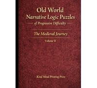Old World Narrative Logic Puzzles of Progressive Difficulty: The Medieval Journey
