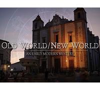 Old World/New World: An Early Modern Mystery