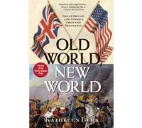 Old World, New World: Great Britain and America from the Beginning