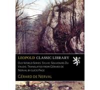 Old World Series. Sylvie: Souvenirs Du Valois. Translated from Gérard de Nerval by Lucie Page