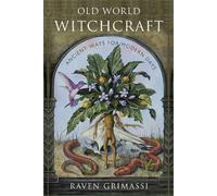 Old World Witchcraft by Raven Grimassi - 9781578635054