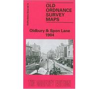 Oldbury and Spon Lane 1904: Staffordshire Sheet 68.14 (Old O.S. Maps of Staffordshire)