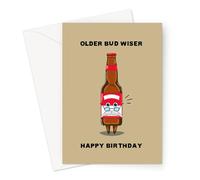 Older Bud Wiser Happy Birthday Greeting Card | Beer Pun Birthday Card, Bottle of Beer with Glasses and A White Beard, Older But Wiser