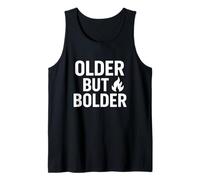 Older But Bolder Funny Aging Humor Tank Top