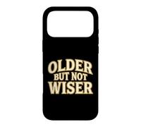 Older But Not Wiser Aging Birthday Humor Prankster Case for iPhone 17 Pro Max