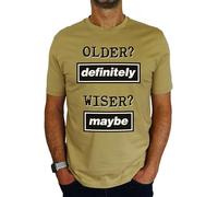 Older Definitely - Wiser Maybe - 18th | 21st | 30th | 40th | 50th | 60th | 70th | 80th Funny Oasis Inspired Birthday Gift | Present Idea for Men T-Shirt Desert Sand L