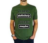 Older Definitely - Wiser Maybe - 18th | 21st | 30th | 40th | 50th | 60th | 70th | 80th Funny Oasis Inspired Birthday Gift | Present Idea for Men T-Shirt Earthy Green M