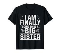 Older Sister I Am Finally Going To Be A Big Sister T-Shirt