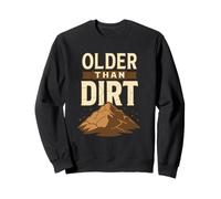 Older Than Dirt Funny Saying With Cracked Rock Sweatshirt