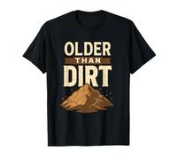 Older Than Dirt Funny Saying With Cracked Rock T-Shirt