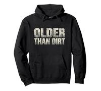 Older Than Dirt Funny Vintage Senior Citizen Joke Pullover Hoodie