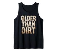 Older Than Dirt Funny Vintage Senior Citizen Joke Tank Top