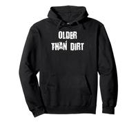 Older Than Dirt Pullover Hoodie
