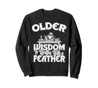 OLDER WISDOM IS WRITTEN WITH THE FEATHER history archeology Sweatshirt