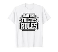 Oldest Child Who Had Strict Rules While Siblings Did T-Shirt